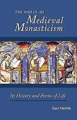 The World of Medieval Monasticism