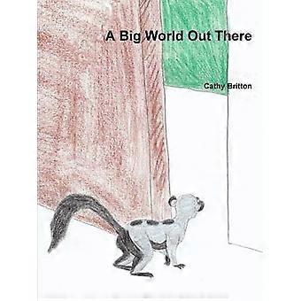 A Big World Out There