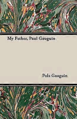 Mon père Paul Gauguin