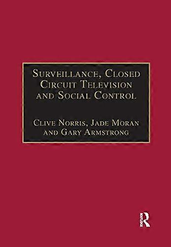 Surveillance Closed Circuit Television and Social Control