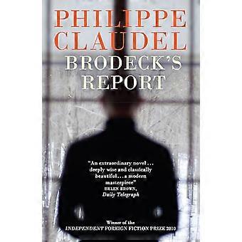 Brodecks Report WINNER OF THE INDEPENDENT FOREIGN FICTION PRIZE
