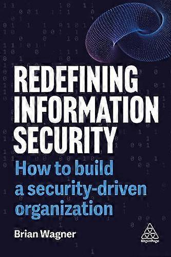 Redefining Information Security by Brian Wagner Paperback Book