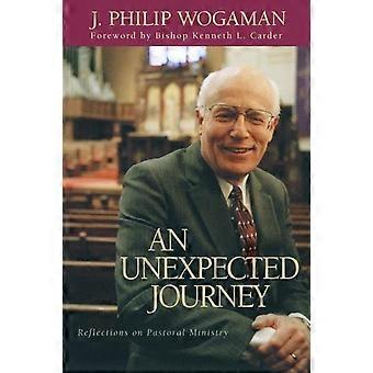 Unexpected Journey Reflections On Pastoral Ministry - J. Philip Wogaman - Paperback - en Book