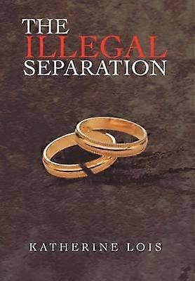 The Illegal Separation