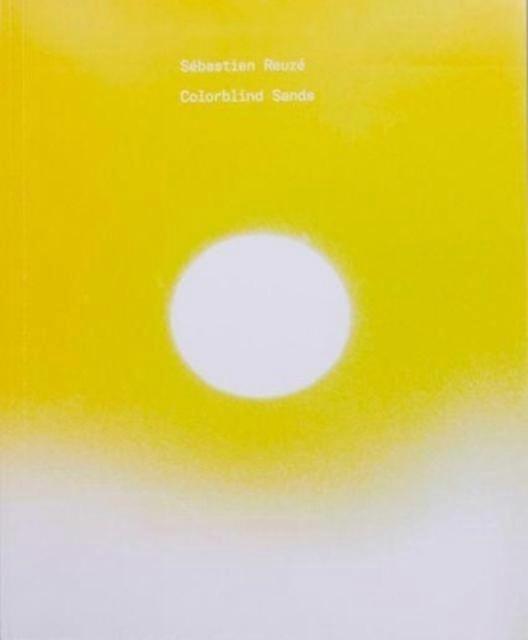 Colorblind Sands by Sebastien Reuze Paperback