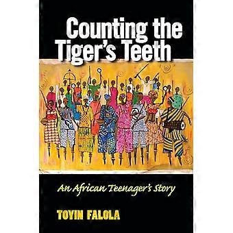 Die Zähne des TigerÔÇÖ zählen: Eine afrikanische TeenagerÔÇÖs Geschichte