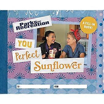 Parks and Recreation: You Perfect Sunflower: Ein Fill-In-Buch