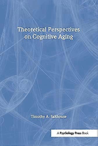 Theoretical Perspectives on Cognitive Ageing