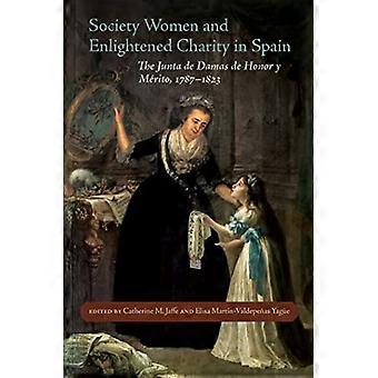 Gesellschaft Frauen und aufgeklärte Nächstenliebe in Spanien: Die Junta de Damas de Honor y Merito, 1787-1823 (Neue Hispanismen: Kultur- und Literaturwissenschaften)