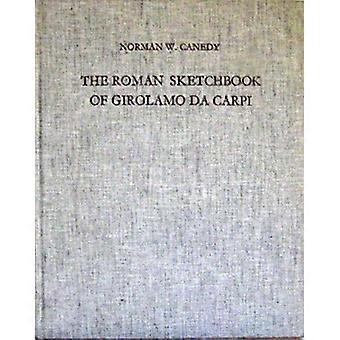 Le carnet de croquis romain de Girolamo Da Carpi (Études de l’Institut Warburg)