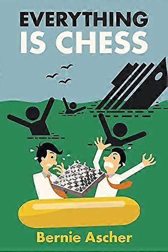 Everything Is Chess