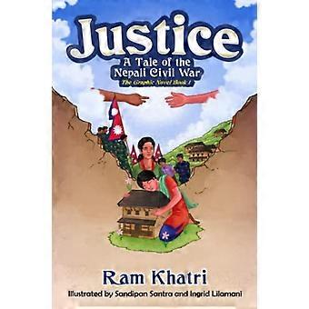 Justice: Tarina Nepalin sisällissodasta (Graafinen romaanikirja #1)