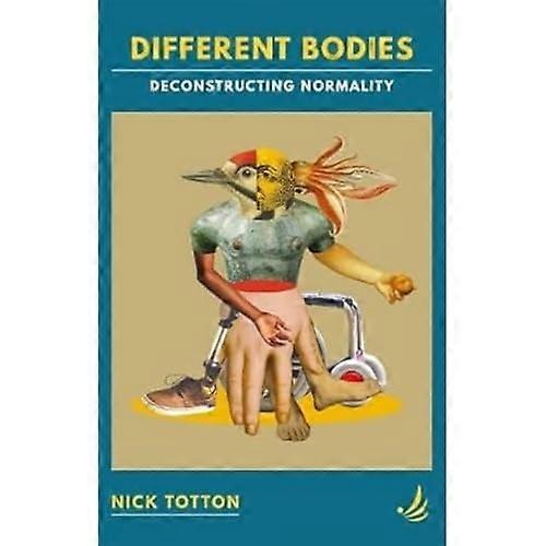Different Bodies: Deconstructing normality