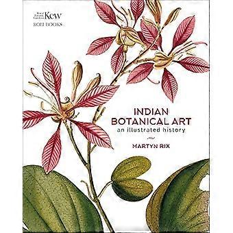 Indische botanische Kunst: Eine illustrierte Geschichte