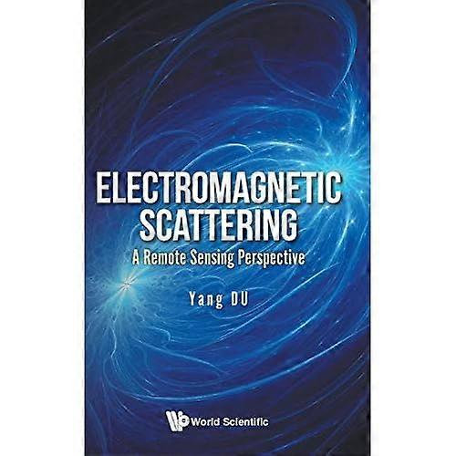 Electromagnetic Scattering: A Remote Sensing Perspective