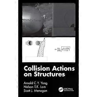 Collision Actions On Structures - Arnold C.Y. Yong