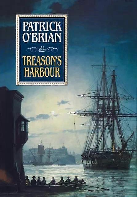 Treasons Harbour - Patrick OBrian