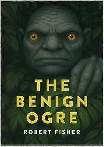 The Benign Ogre