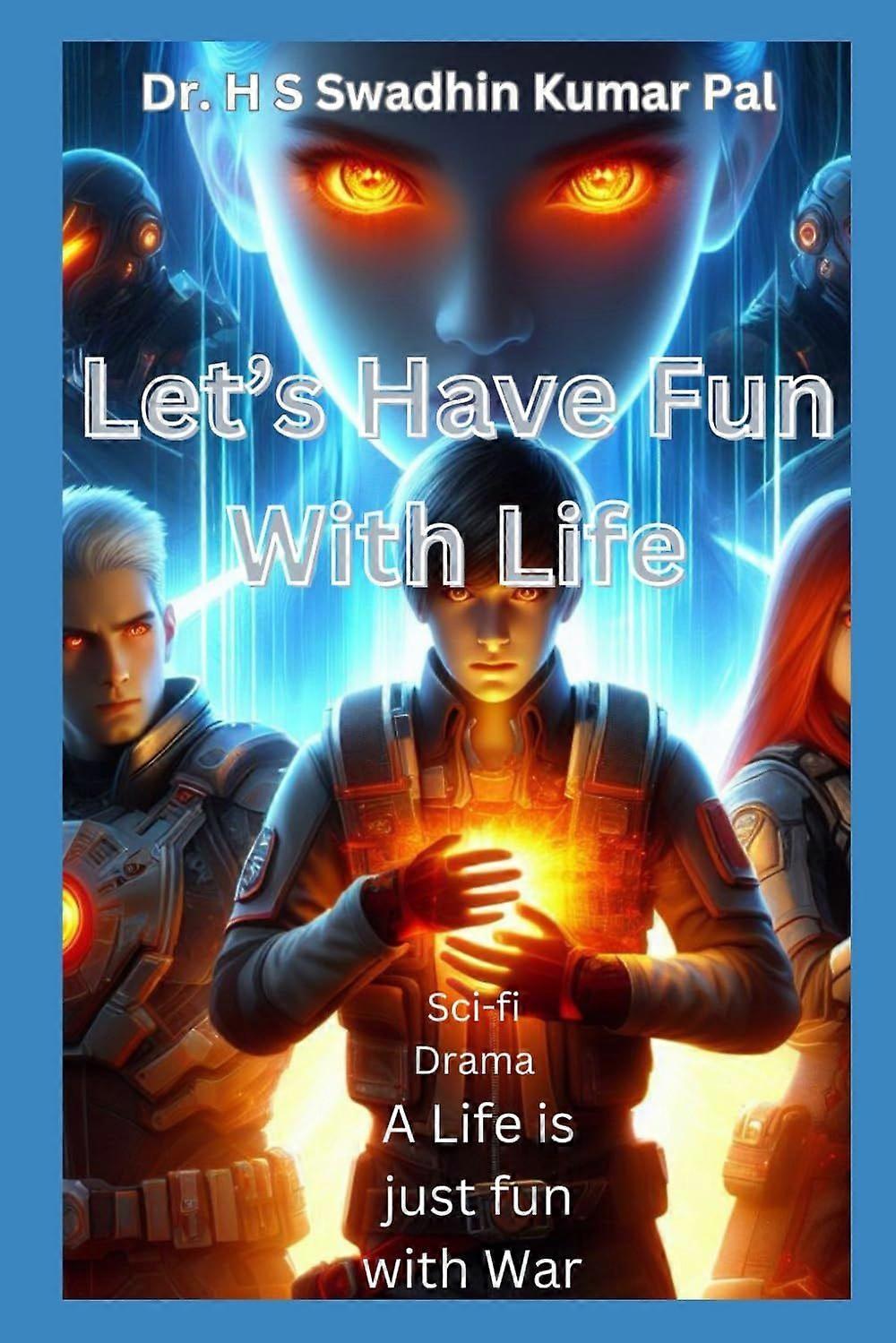 Let's have fun with life