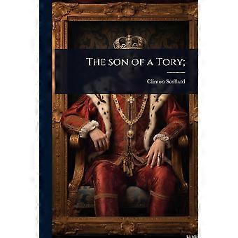 The son of a tory