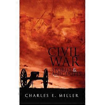 Civil War Stories & Anecdotes - Miller, Charles E., IV - Paperback - English Book - History