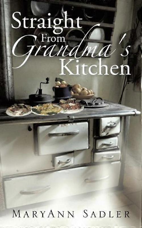 Straight From Grandmas Kitchen