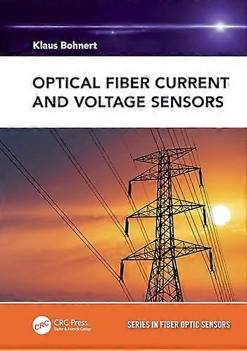Optical Fiber Current and Voltage Sensors