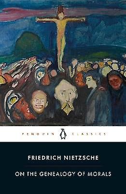 On the Genealogy of Morals