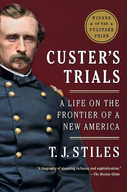 Custers Trials by T.J. Stiles Paperback Book