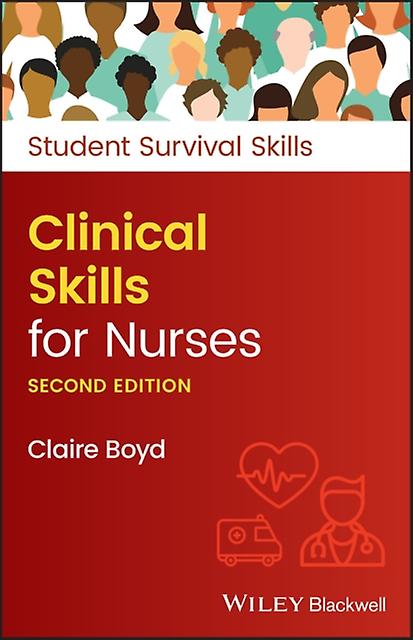 Clinical Skills For Nurses by Boyd & Claire Practice Development Trainer & North Bristol NHS Trust Paperback