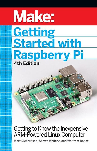 Getting Started With Raspberry Pi 4e by Wolfram Donat Paperback Book