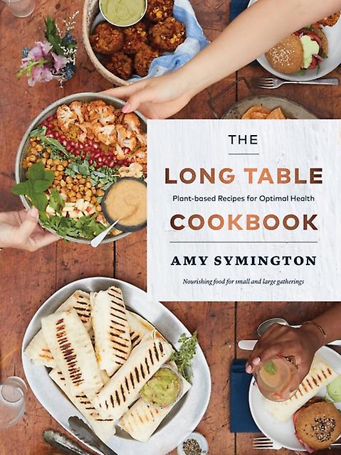The Long Table Cookbook by Amy Symington Paperback