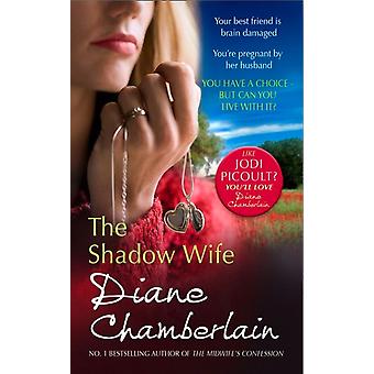 The Shadow Wife - Diane Chamberlain