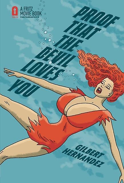 Proof That The Devil Loves You by Gilbert Hernandez Hardback Book