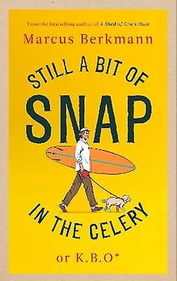 Still a Bit of Snap in the Celery