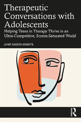 Therapeutic Conversations With Adolescents by Edgette & Janet Sasson Private practice & Pennsylvania & USA Paperback