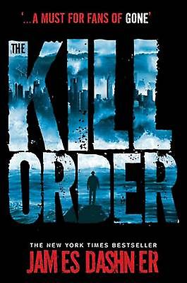 The Kill Order by James Dashner Paperback