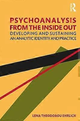 Psychoanalysis from the Inside Out