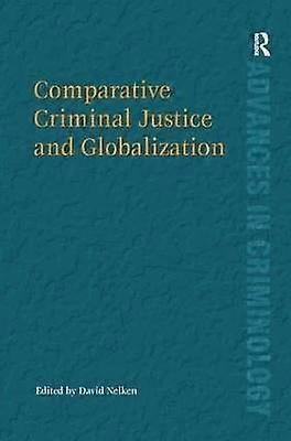Comparative Criminal Justice and Globalization
