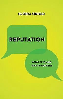 Reputation - What It Is and Why It Matters