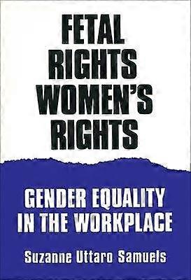 Fetal Rights Women's Rights
