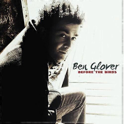 Ben Glover Before the Birds CD (2015)