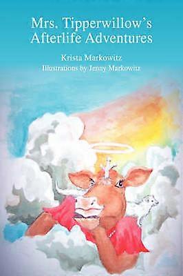 Mrs Tipperwillow's Afterlife Adventures