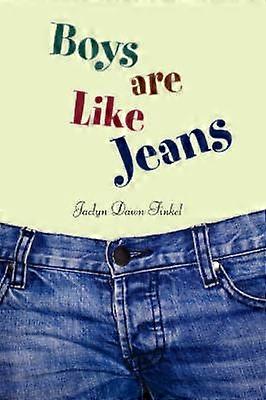 Boys are Like Jeans