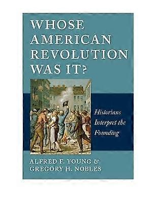 Whose American Revolution Was It?