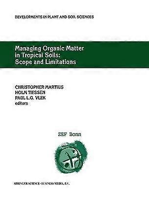 Managing Organic Matter in Tropical Soils: Scope and Limitations