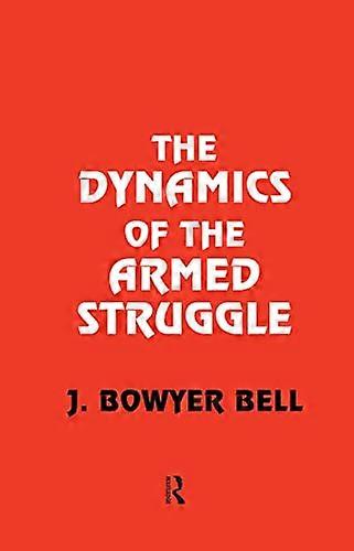 The Dynamics of the Armed Struggle