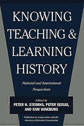 Knowing Teaching and Learning History: National and International Perspectives