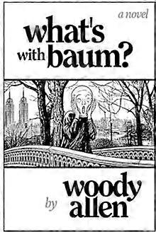 What's With Baum - Woody Allen - Modern and contemporary fiction (post c 1945) Swift Press (Hardback)