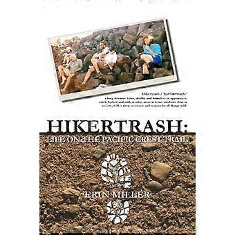 Hikertrash: Livet på Pacific Crest Trail